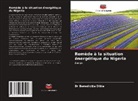 Benedictta Dibia - Remède à la situation énergétique du Nigeria