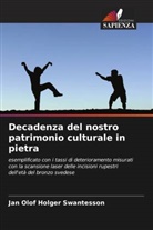 Jan Olof Holger Swantesson - Decadenza del nostro patrimonio culturale in pietra
