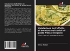 Vilma Andari - Valutazione dell'effetto di doratura nei ravioli di pasta fresca integrale