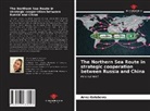 Anna Golubewa - The Northern Sea Route in strategic cooperation between Russia and China
