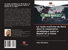 Anna Golubewa - La route maritime du Nord dans la coopération stratégique entre la Russie et la Chine
