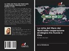 Anna Golubewa - La rotta del Mare del Nord nella cooperazione strategica tra Russia e Cina