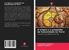 Vladimir Zakharov, Vyacheslav Zakharov - A origem e o propósito da humanidade na Terra