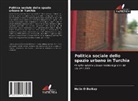 Helin O Burkay, Helin O. Burkay - Politica sociale dello spazio urbano in Turchia