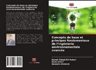Hossein Gholami, Reza Kasiri, Kaveh Ostad-Ali-Askari - Concepts de base et principes fondamentaux de l'ingénierie environnementale avancée