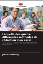 John Schoenberg - Laquelle des quatre différentes méthodes de rédaction d'un essai