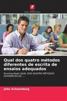 John Schoenberg - Qual dos quatro métodos diferentes de escrita de ensaios adequados
