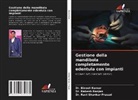 Bineet Kumar, Ravi Shankar Prasad, Rakesh Ranjan - Gestione della mandibola completamente edentula con impianti