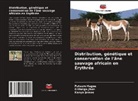 Futsum Hagos, Kanya James, Githaiga Jhon - Distribution, génétique et conservation de l'âne sauvage africain en Érythrée