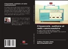 Daniel Montaño Rico, Amílcar Peñúñuri Soto - Citoyenneté, auditoire et radio communautaire