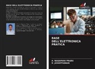 B. Janarthanan, A. Nagamani Prabu - Base Dell'elettronica Pratica