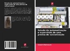 Sameh Marmouch - Estudo da automatização e supervisão de uma prensa de vulcanização