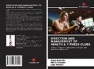 Nuno Almeida, João Pereira, Mário Teixeira - Direction and Management of Health & Fitness Clubs