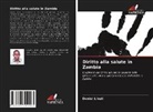 Daniel Libati - Diritto alla salute in Zambia