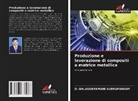 Balasubramani Subramaniam, Dr.Balasubramani Subramaniam - Produzione e lavorazione di compositi a matrice metallica