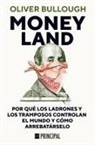 Oliver Bullough - Moneyland