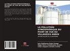 César Augusto Achata Cortez, Edgar Darío Callohuanca Ávalos, Luis Guillermo Puño Canqui - La Pollution Atmosphérique Du Point de Vue Du Villageois Andin