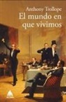 Anthony Trollope - Mundo En Que Vivimos