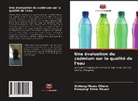 Ochieng Moses Otieno, Manyang' Peter Mawut - Une évaluation du cadmium sur la qualité de l'eau