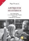 Pape François - Jorge Mario Bergoglio - Antiquum ministerium: Lettre Apostolique sous la forme de Motu Proprio établissant le Ministère de Catéchiste