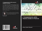 Anass Azami Hassani - L'insegnamento della musica araba in Francia