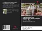 Orlando Andino, Leisa Garcia, David Ruiz Quintana - Evaluation of the Biosecurity in Pig Centers of Villa Clara