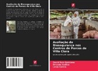 Orlando Andino, Leisa Garcia, David Ruiz Quintana - Avaliação da Biosegurança nos Centros de Porcos de Villa Clara