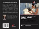 María I. Aceña Monzón - Discorso d'odio online in risposta ai video musicali?