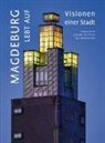 Christi Antz, Christian Antz, Klaus-Dieter Dannemann, Thomas Fischbeck, Marion Hannebohm, Karl-Hein Kaiser... - Magdeburg lebt auf