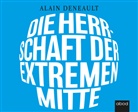 Alain Deneault, Sebastian Pappenberger, Klaus B. Wolf - Die Herrschaft der extremen Mitte, Audio-CD (Audiolibro)