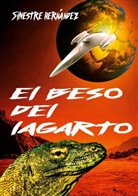 Silvestre Hernández - El beso del lagarto