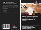 Mojtaba Farahmand, Amirmohammad Karimi, Fatemeh Vasseghian-Ghaza - Legge sull'assicurazione obbligatoria iraniana: Incidenti causati da veicoli