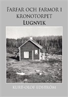 Kurt-Olof Edström - Farfar och farmor i kronotorpet Lugnvik