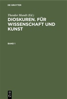 Theodor Mundt - Dioskuren. Für Wissenschaft und Kunst - Band 1: Dioskuren. Für Wissenschaft und Kunst. Band 1