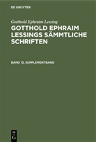 Gotthold Ephraim Lessing, Karl Lachmann - Gotthold Ephraim Lessing: Gotthold Ephraim Lessings Sämmtliche Schriften - Band 13, Supplementband: Gotthold Ephraim Lessing: Gotthold Ephraim Lessings Sämmtliche Schriften. Band 13, Supplementband