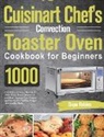 Dopa Rabins - Cuisinart Chef's Convection Toaster Oven Cookbook for Beginners