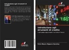 Félix Mauro Higuera Sánchez - Introduzione agli strumenti di credito