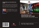Félix Mauro Higuera Sánchez - Introduction aux instruments de crédit
