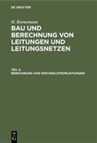 H. Bornemann - H. Bornemann: Bau und Berechnung von Leitungen und Leitungsnetzen - Teil 2: Berechnung von Wechselstromleitungen