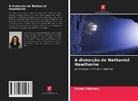 Sossie Kobrossy - A distorção de Nathaniel Hawthorne