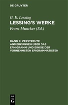 G. E. Lessing, Franz Muncker - G. E. Lessing: Lessing's Werke - Band 9: Zerstreute Anmerkungen über das Ephigramm und einige der vornehmsten Epigrammatisten