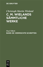 Christoph Martin Wieland - Christoph Martin Wieland: C. M. Wielands Sämmtliche Werke - Band 29: Vermischte Schriften