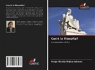 Felipe Nicolás Mujica Johnson - Cos'è la filosofia?