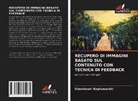 Ghanshyam Raghuwanshi - Recupero Di Immagini Basato Sul Contenuto Con Tecnica Di Feedback
