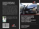 Francis Levira, Dickson Lwetoijera, Francis Walugembe - Gli incidenti stradali sono un problema di salute pubblica sottovalutato nei paesi meno sviluppati