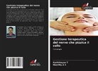 Moorthy A S, Moorthy A. S., Karthikeyan T - Gestione terapeutica del nervo che pizzica il collo