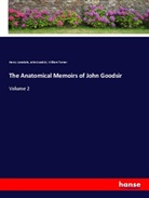 John Goodsir, Henry Lonsdale, William Turner - The Anatomical Memoirs of John Goodsir