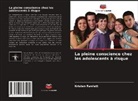 Kristen Rawlett - La pleine conscience chez les adolescents à risque