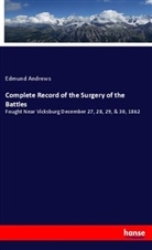 Edmund Andrews - Complete Record of the Surgery of the Battles