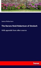 James Robertson - The Barons Reid-Robertson of Straloch